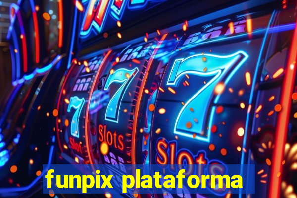 funpix plataforma